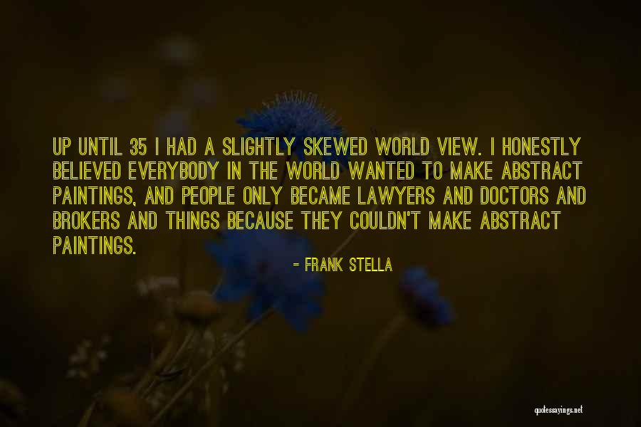 Doctors And Lawyers Quotes By Frank Stella Doctors And Lawyers Quotes By Frank Stella