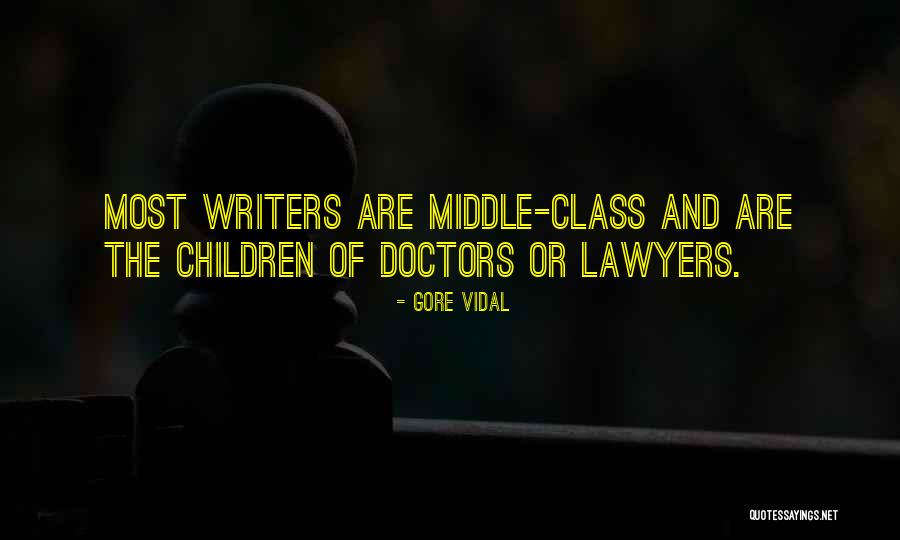 Doctors And Lawyers Quotes By Gore Vidal Doctors And Lawyers Quotes By Gore Vidal