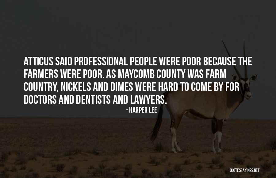 Doctors And Lawyers Quotes By Harper Lee Doctors And Lawyers Quotes By Harper Lee