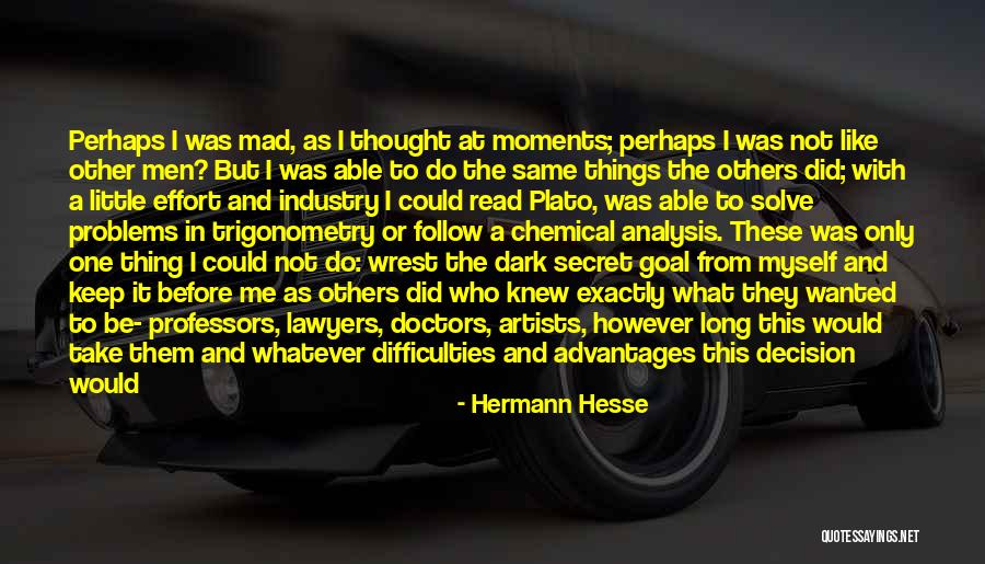 Doctors And Lawyers Quotes By Hermann Hesse Doctors And Lawyers Quotes By Hermann Hesse