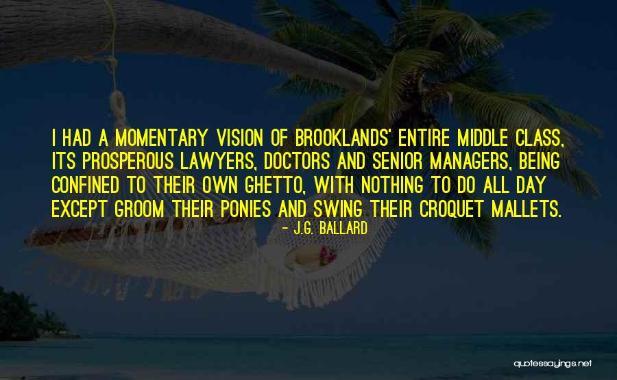 Doctors And Lawyers Quotes By J.G. Ballard Doctors And Lawyers Quotes By J.G. Ballard