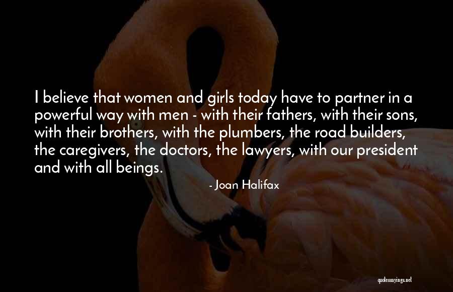 Doctors And Lawyers Quotes By Joan Halifax Doctors And Lawyers Quotes By Joan Halifax