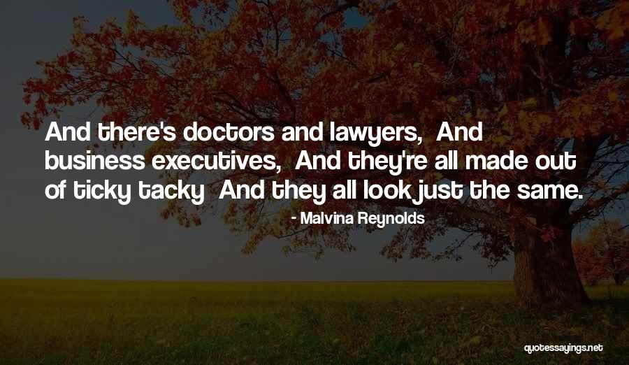 Doctors And Lawyers Quotes By Malvina Reynolds Doctors And Lawyers Quotes By Malvina Reynolds