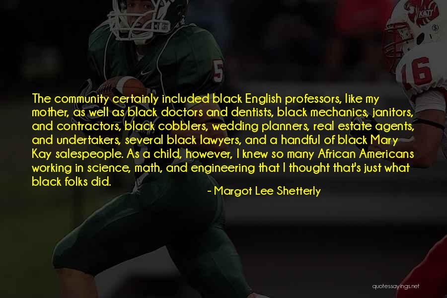 Doctors And Lawyers Quotes By Margot Lee Shetterly Doctors And Lawyers Quotes By Margot Lee Shetterly
