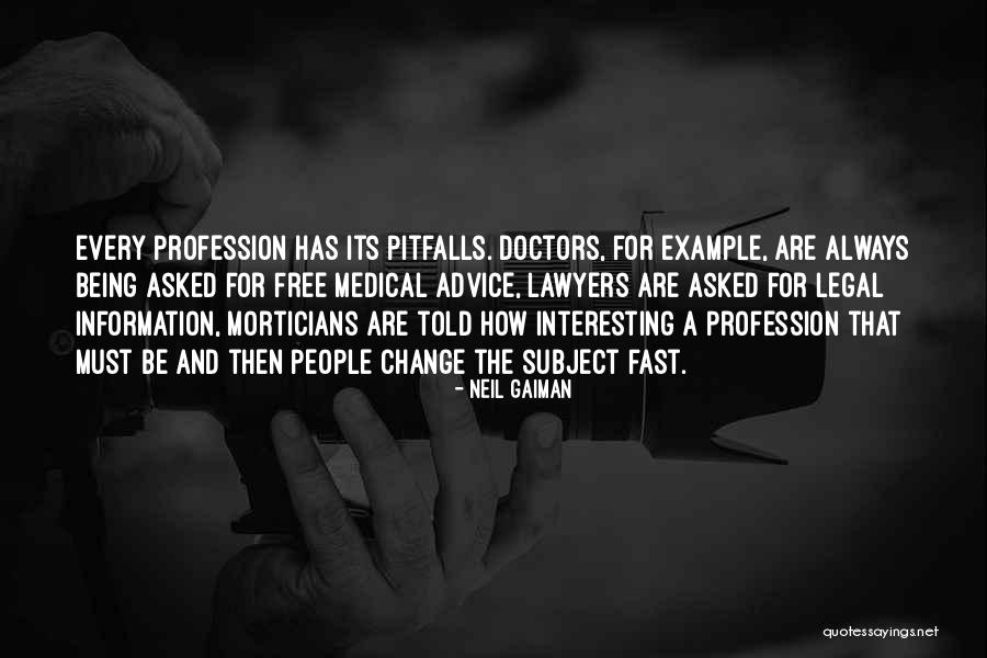 Doctors And Lawyers Quotes By Neil Gaiman Doctors And Lawyers Quotes By Neil Gaiman