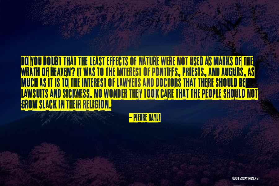 Doctors And Lawyers Quotes By Pierre Bayle Doctors And Lawyers Quotes By Pierre Bayle