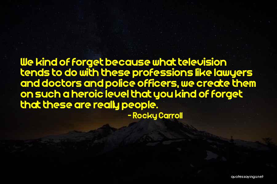 Doctors And Lawyers Quotes By Rocky Carroll Doctors And Lawyers Quotes By Rocky Carroll