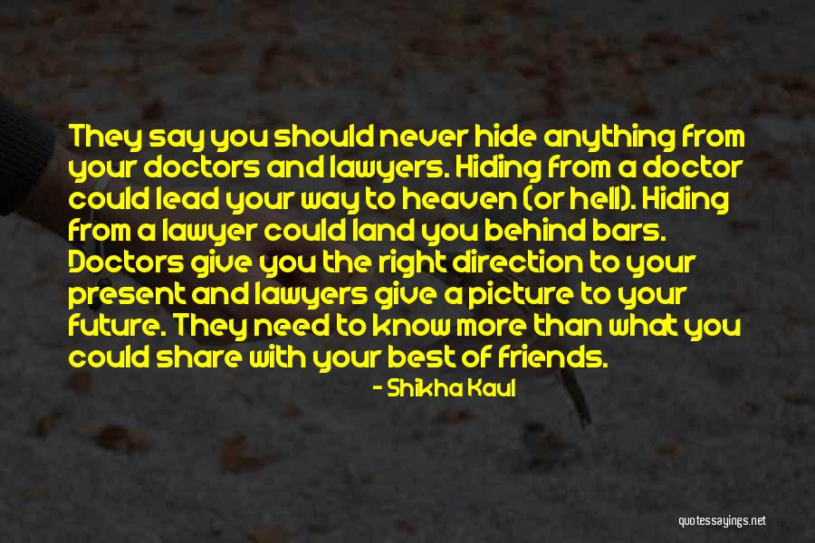 Doctors And Lawyers Quotes By Shikha Kaul Doctors And Lawyers Quotes By Shikha Kaul