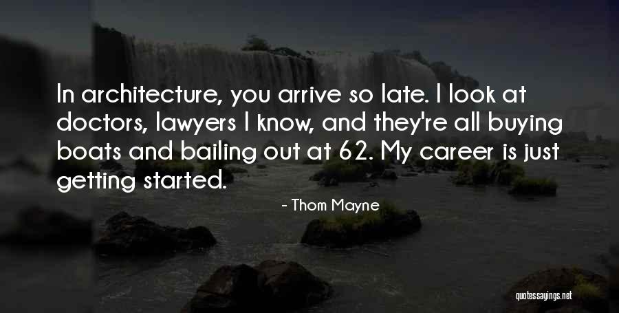 Doctors And Lawyers Quotes By Thom Mayne Doctors And Lawyers Quotes By Thom Mayne