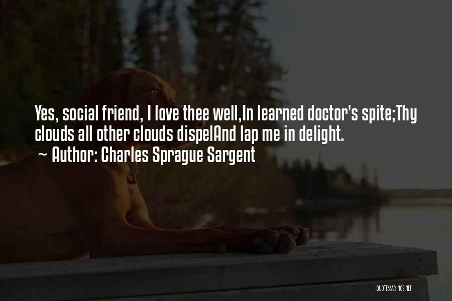 Doctors And Love Quotes By Charles Sprague Sargent