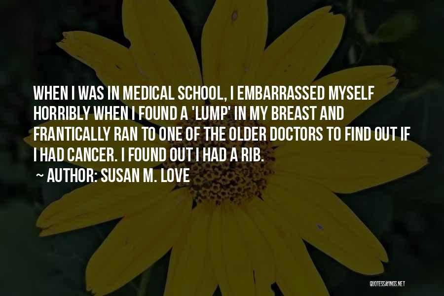 Doctors And Love Quotes By Susan M. Love