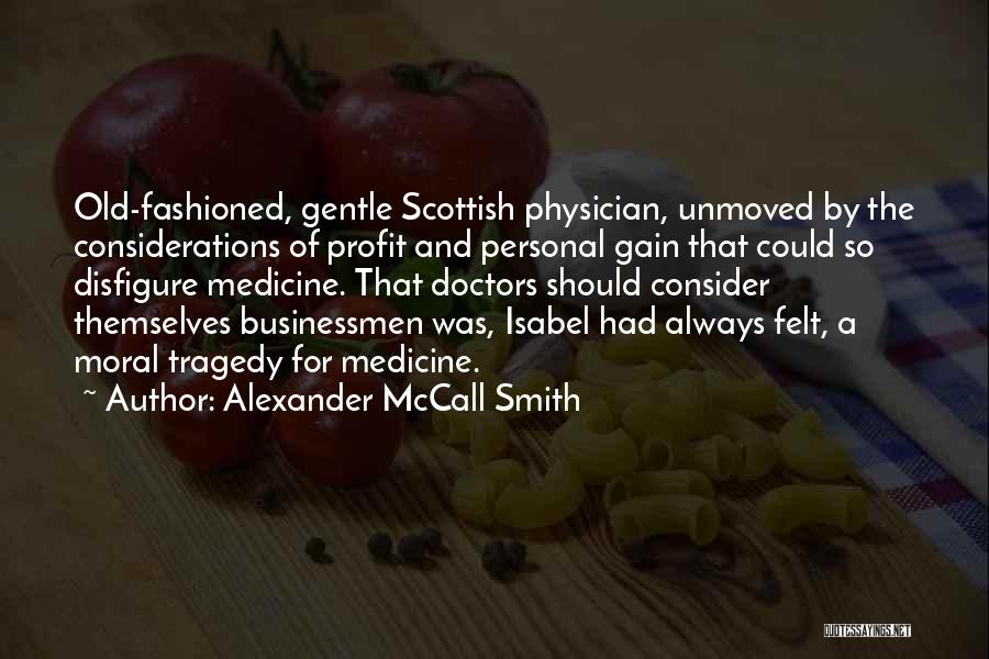 Doctors And Medicine Quotes By Alexander McCall Smith