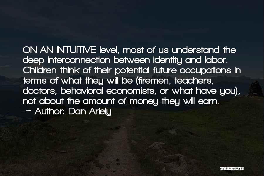 Doctors And Teachers Quotes By Dan Ariely