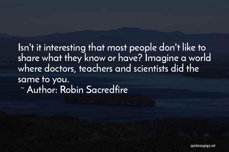 Doctors And Teachers Quotes By Robin Sacredfire