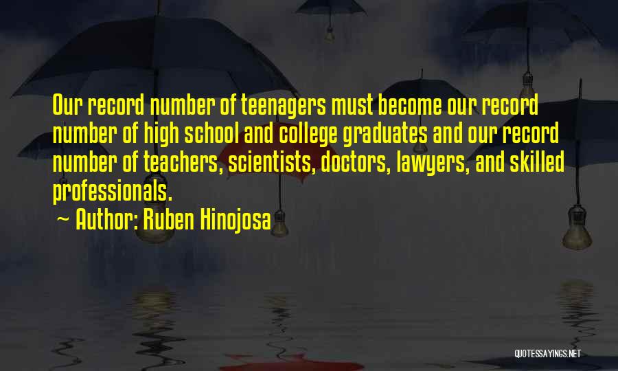 Doctors And Teachers Quotes By Ruben Hinojosa