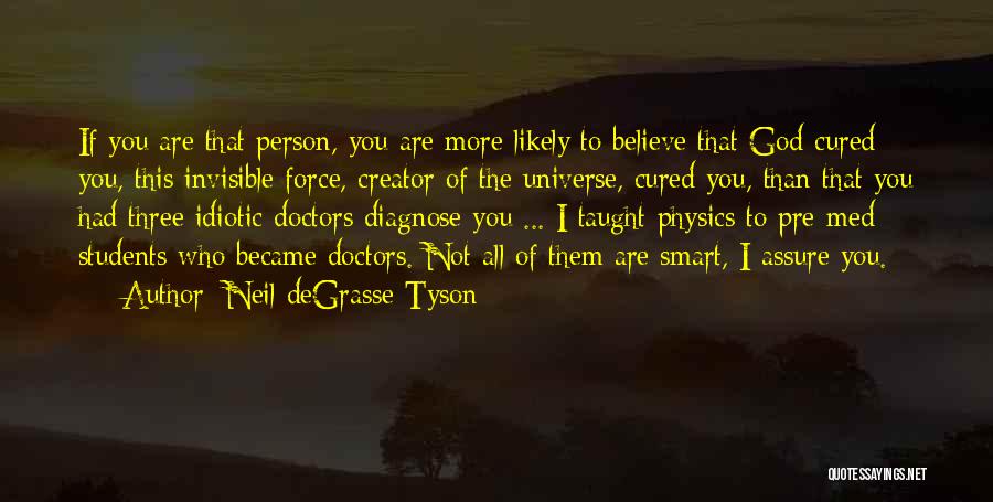 Doctors Are Not God Quotes By Neil DeGrasse Tyson