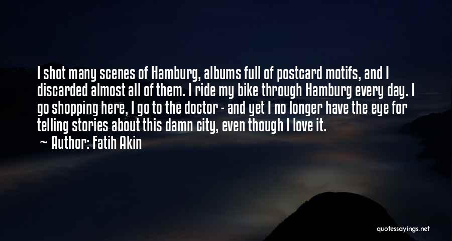 Doctors Day Quotes By Fatih Akin