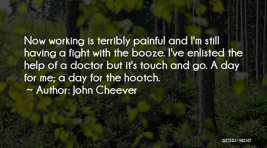 Doctors Day Quotes By John Cheever