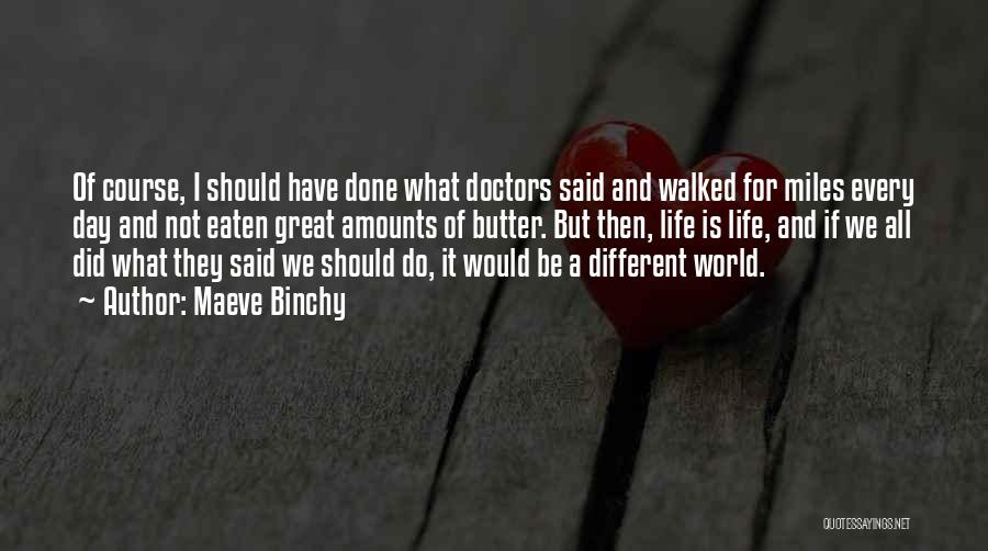 Doctors Day Quotes By Maeve Binchy