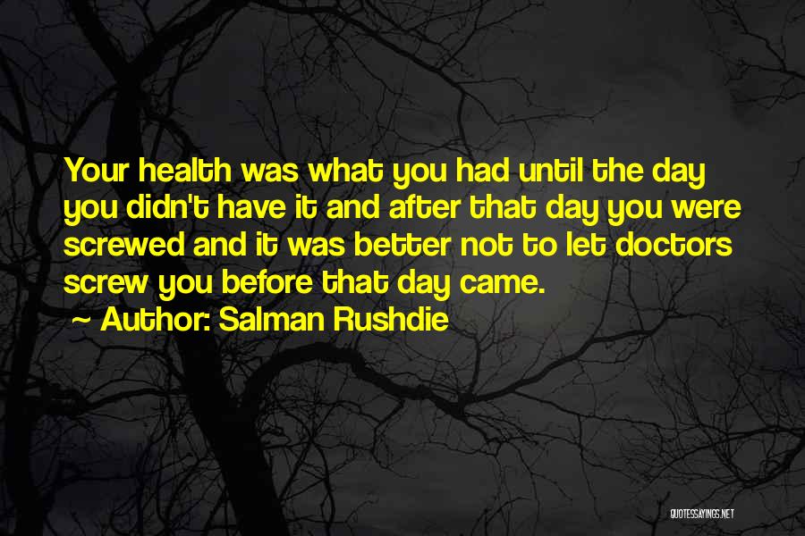 Doctors Day Quotes By Salman Rushdie