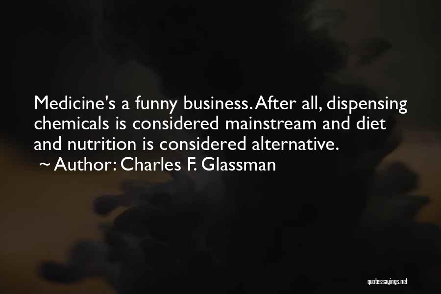 Doctors Funny Quotes By Charles F. Glassman