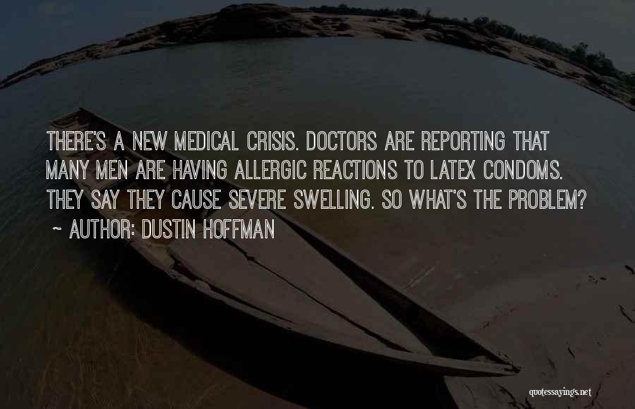 Doctors Funny Quotes By Dustin Hoffman