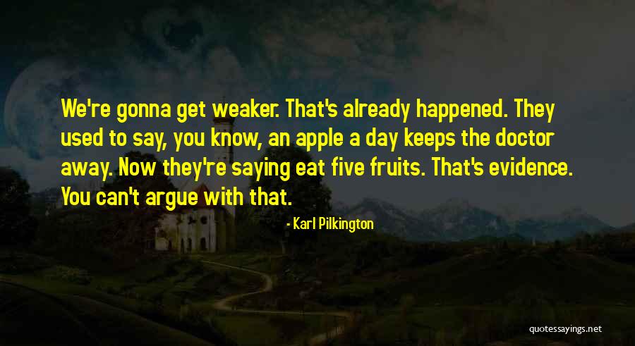 Doctors Funny Quotes By Karl Pilkington