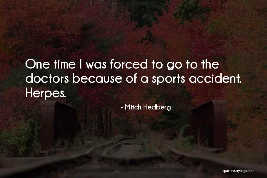 Doctors Funny Quotes By Mitch Hedberg