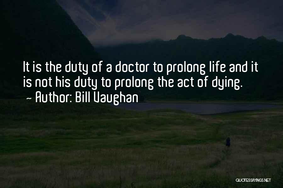 Doctors Life Quotes By Bill Vaughan