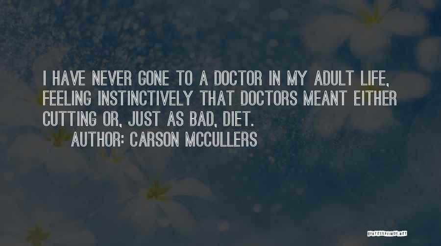 Doctors Life Quotes By Carson McCullers