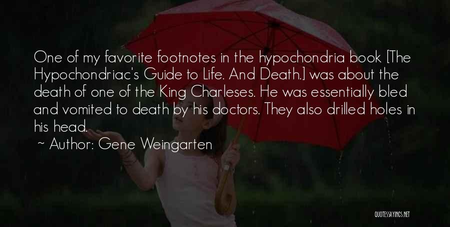 Doctors Life Quotes By Gene Weingarten