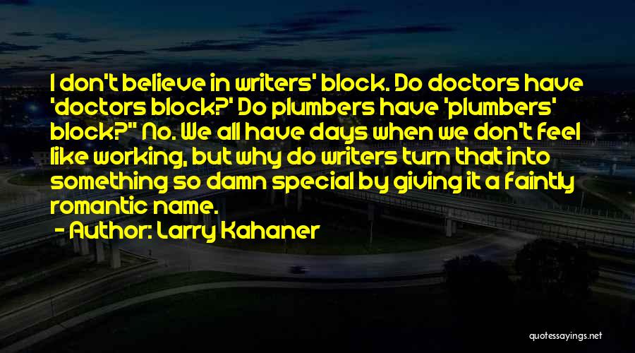 Doctors Life Quotes By Larry Kahaner