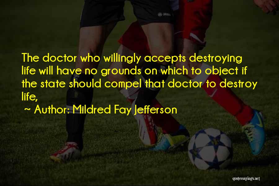 Doctors Life Quotes By Mildred Fay Jefferson