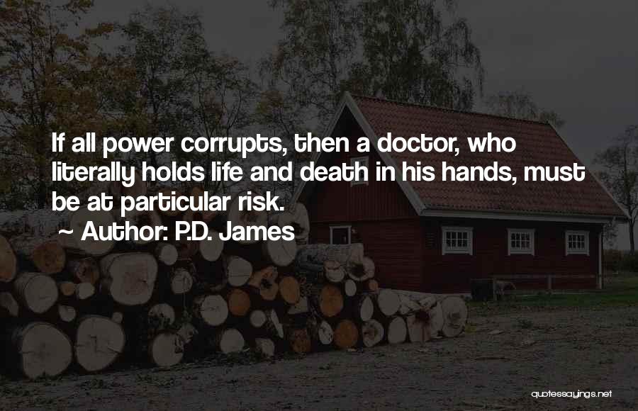 Doctors Life Quotes By P.D. James