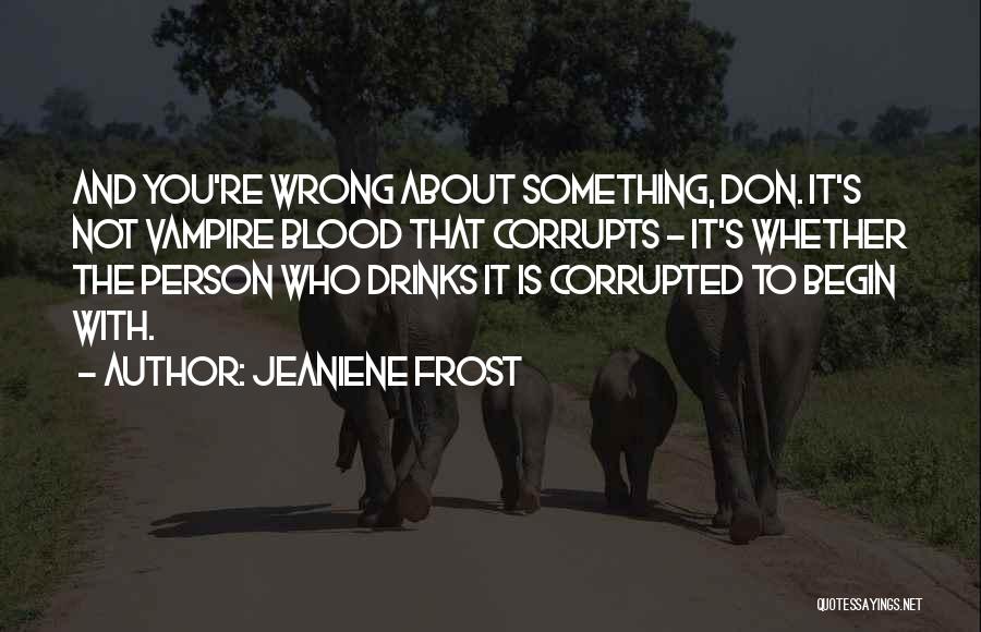 Doctors Lounge Quotes By Jeaniene Frost