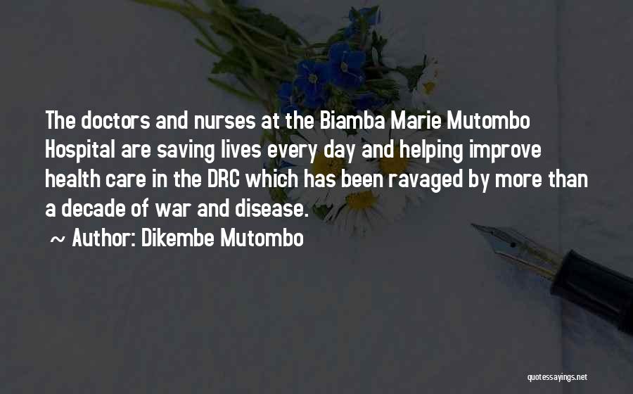 Doctors Saving Lives Quotes By Dikembe Mutombo