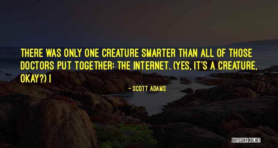 Doctors Together Quotes By Scott Adams Doctors Together Quotes By Scott Adams