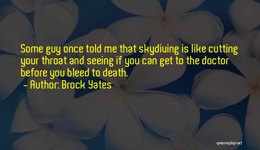 Doctors Told Quotes By Brock Yates