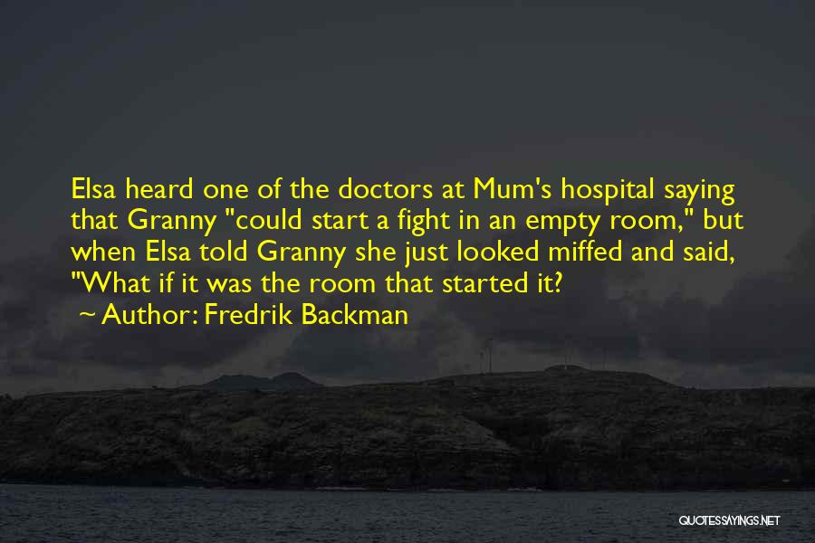 Doctors Told Quotes By Fredrik Backman