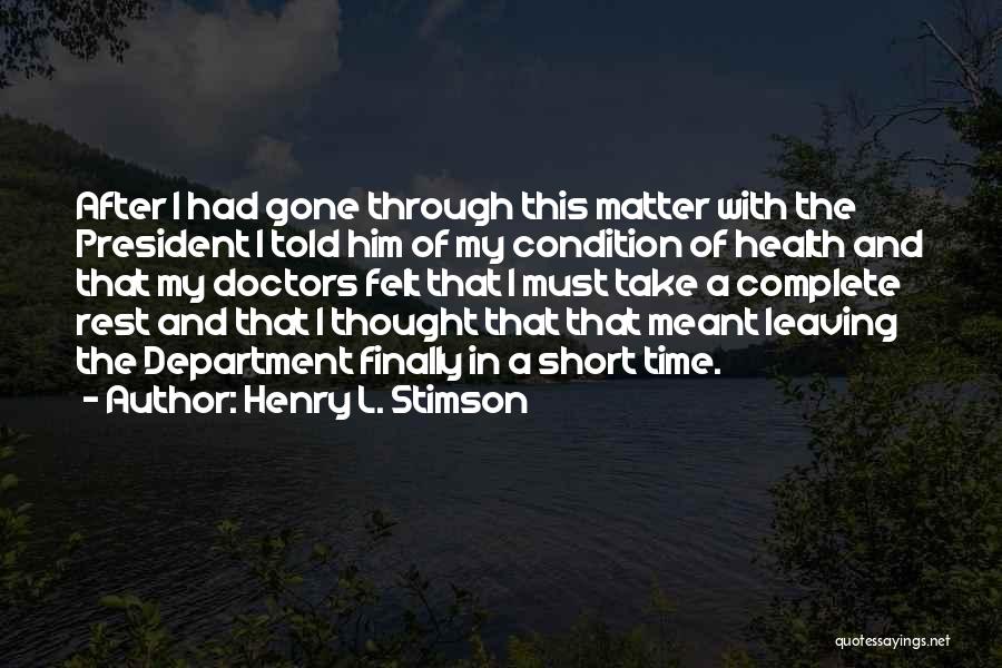 Doctors Told Quotes By Henry L. Stimson