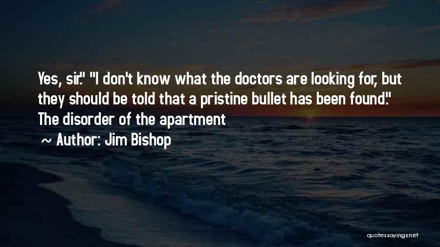 Doctors Told Quotes By Jim Bishop