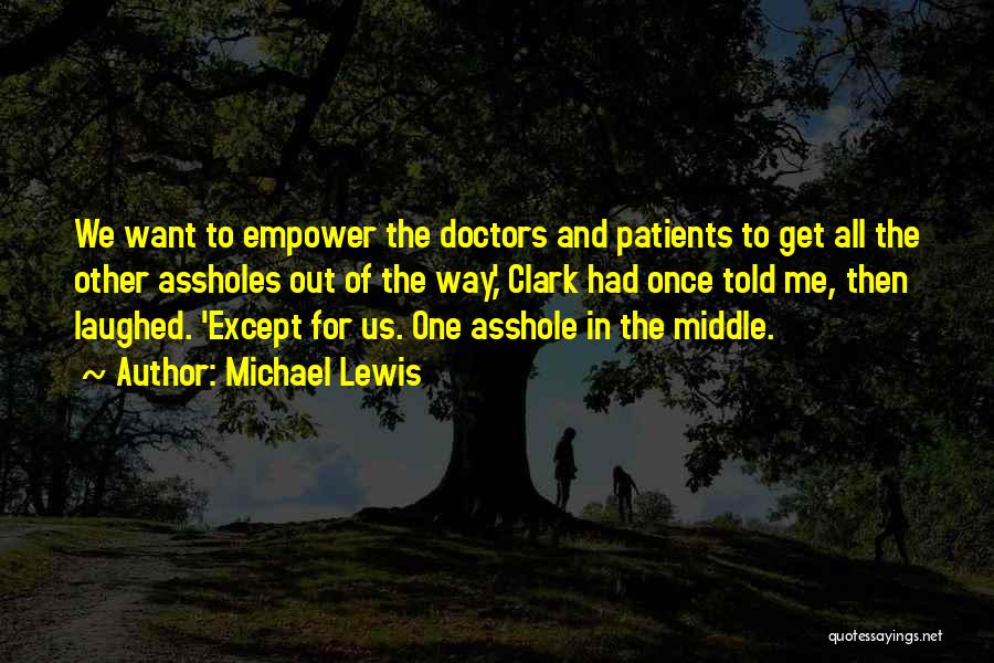 Doctors Told Quotes By Michael Lewis