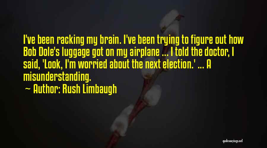 Doctors Told Quotes By Rush Limbaugh