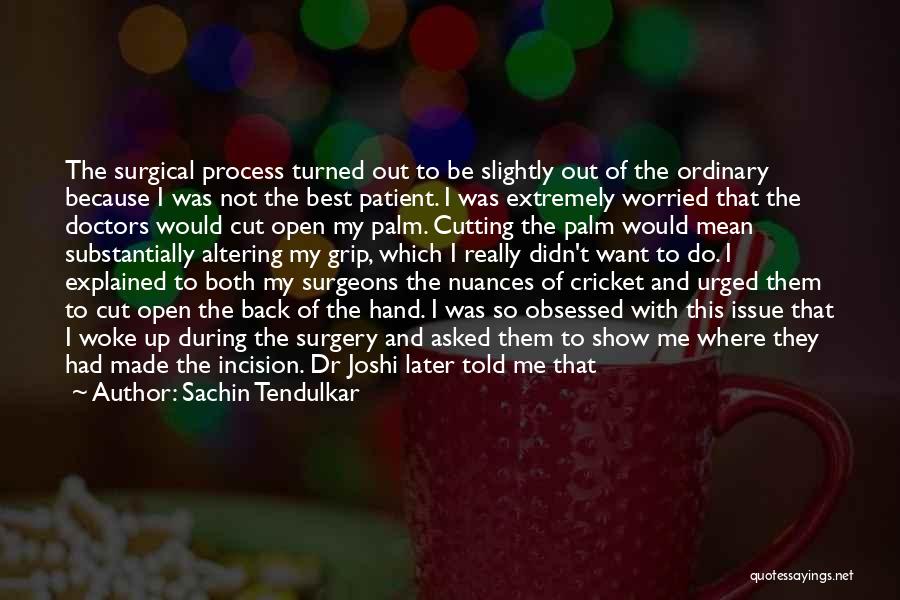 Doctors Told Quotes By Sachin Tendulkar