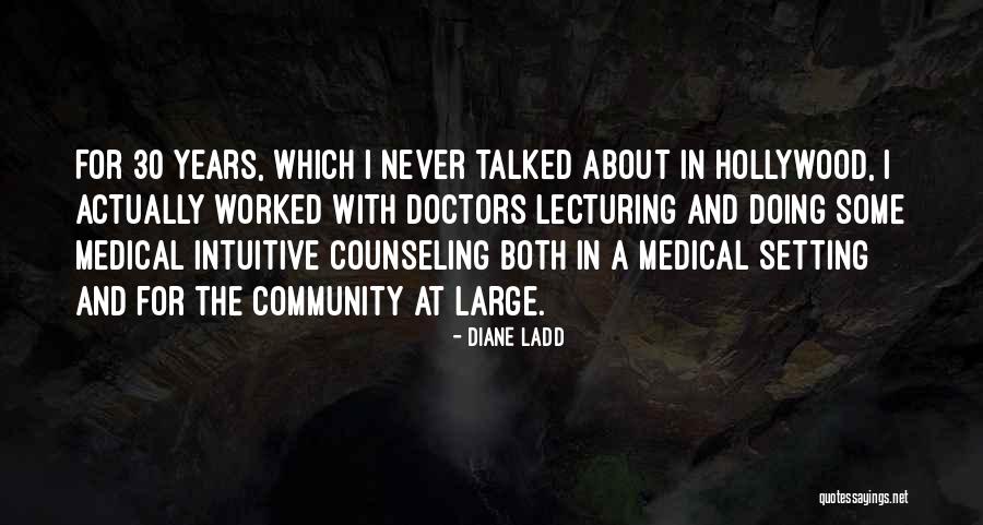 Doctors With Quotes By Diane Ladd Doctors With Quotes By Diane Ladd