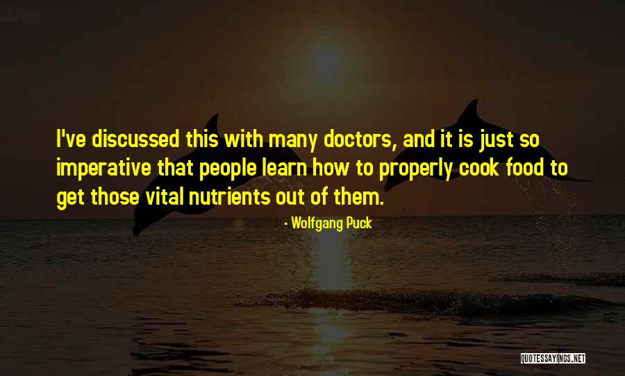 Doctors With Quotes By Wolfgang Puck Doctors With Quotes By Wolfgang Puck