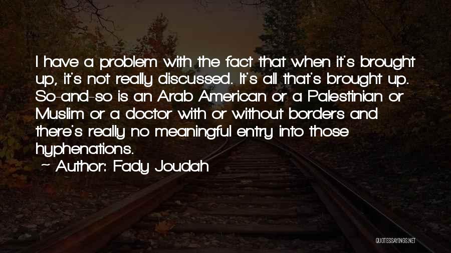 Doctors Without Borders Quotes By Fady Joudah