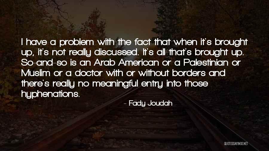 Doctors Without Borders Quotes By Fady Joudah