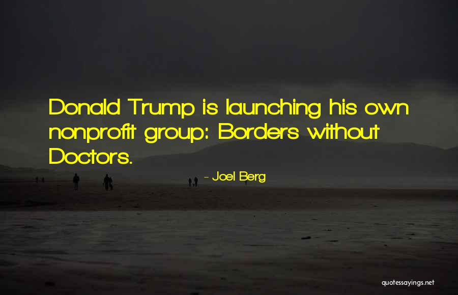 Doctors Without Borders Quotes By Joel Berg