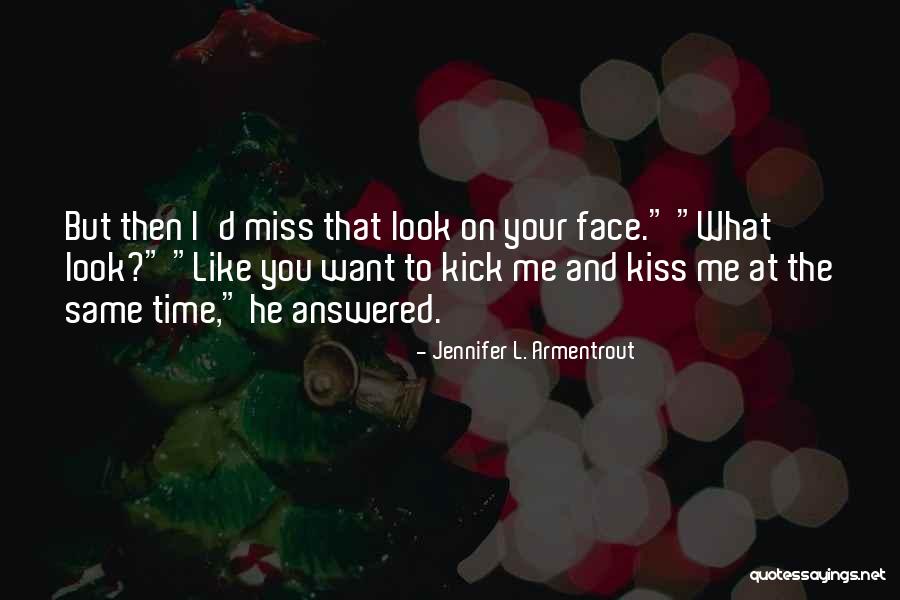 Doctorul Zilei Quotes By Jennifer L. Armentrout Doctorul Zilei Quotes By Jennifer L. Armentrout